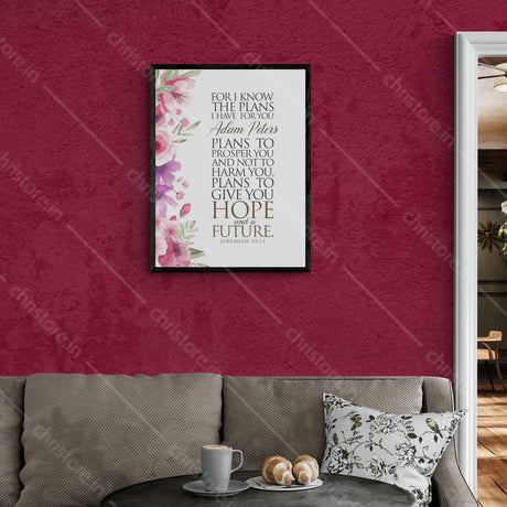 For I Know The Plans I Have For You - Jeremiah 29:11 - Personalized